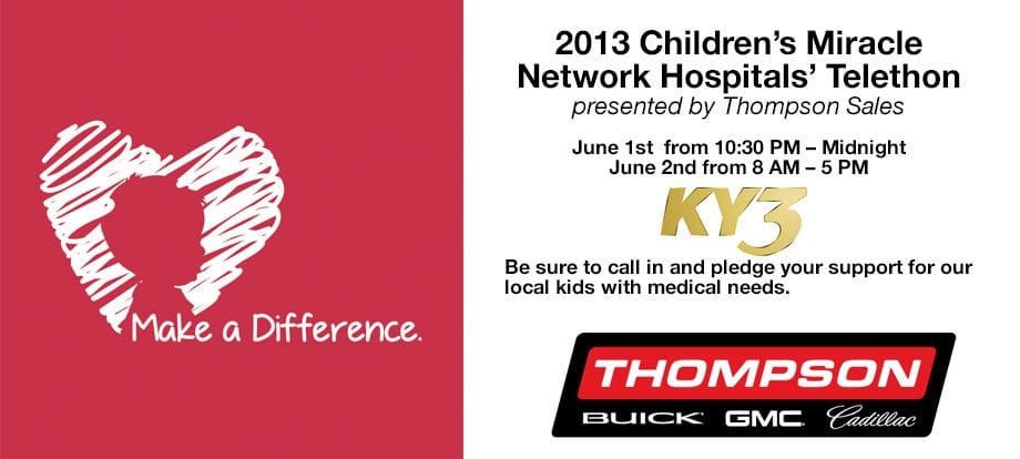 2013 Children’s Miracle Network Hospitals’ Telethon presented by Thompson Sales