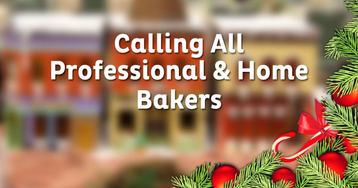 Calling All Professional and Home Bakers!